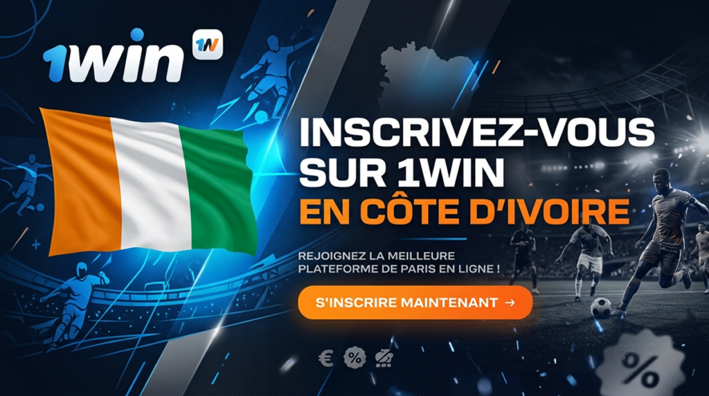 Inscrivez-vous sur 1Win en Côte d'Ivoire